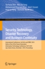 Image for Security Technology, Disaster Recovery and Business Continuity: International Conferences, SecTech and DRBC 2010, Held as Part of the Future Generation Information Technology Conference, FGIT 2010, Jeju Island, Korea, December 13-15, 2010. Proceedings