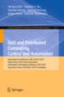 Image for Grid and Distributed Computing, Control and Automation: International Conferences, GDC and CA 2010, Held as Part of the Future Generation Information Technology Conference, FGIT 2010, Jeju Island, Korea, December 13-15, 2010. Proceedings