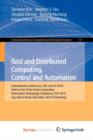 Image for Grid and Distributed Computing, Control and Automation : International Conferences, GDC and CA 2010, Held as Part of the Future Generation Information Technology Conference, FGIT 2010, Jeju Island, Ko