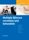 Image for Multiple Sklerose verstehen und behandeln: Hintergrunde und Studienergebnisse - Untersuchung und Behandlung - Clinical Reasoning in Fallbeispielen