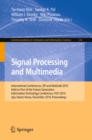 Image for Signal Processing and Multimedia: International Conferences, SIP and MulGraB 2010, Held as Part of the Future Generation Information Technology Conference, FGIT 2010, Jeju Island, Korea, December 13-15, 2010. Proceedings : 123