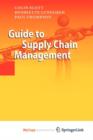 Image for Guide to Supply Chain Management