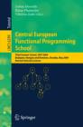 Image for Central European Functional Programming School: Third Summer School, CEFP 2009, Budapest, Hungary, May 21-23, 2009 and Komarno, Slovakia, May 25-30, 2009, Revised Selected Lectures