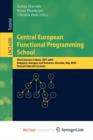 Image for Central European Functional Programming School : Third Summer School, CEFP 2009, Budapest, Hungary, May 21-23, 2009 and Komarno, Slovakia, May 25-30, 2009, Revised Selected Lectures