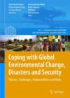 Image for Coping with Global Environmental Change, Disasters and Security : Threats, Challenges, Vulnerabilities and Risks
