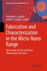 Image for Fabrication and characterization in the micro-nano range  : new trends for two and three dimensional structures