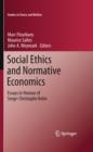 Image for Social ethics and normative economics: essays in honour of Serge-Christophe Kolm