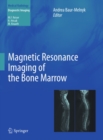 Image for Magnetic resonance imaging of the bone marrow