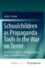 Image for Schoolchildren as Propaganda Tools in the War on Terror