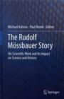 Image for The Rudolf Mèossbauer story  : his scientific work and its impact on science and history