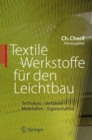 Image for Textile Werkstoffe fur den Leichtbau: Techniken - Verfahren - Materialien - Eigenschaften