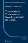 Image for Characterizing consciousness  : from cognition to the clinic?