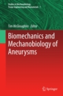 Image for Biomechanics and mechanobiology of aneurysms