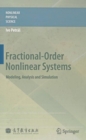 Image for Fractional-order nonlinear systems: modeling, analysis and simulation