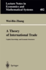 Image for Theory of International Trade: Capital, Knowledge, and Economic Structures