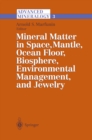Image for Advanced Mineralogy: Volume 3: Mineral Matter in Space, Mantle, Ocean Floor, Biosphere, Environmental Management, and Jewelry