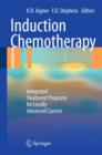 Image for Induction chemotherapy  : integrated treatment programs for locally advanced cancers