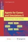 Image for Agents for Games and Simulations II : Trends in Techniques, Concepts and Design