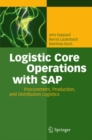Image for Logistic core operations with SAP: procurement, production, distribution logistics and compliance