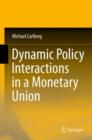 Image for Dynamic Policy Interactions in a Monetary Union