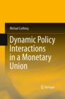 Image for Dynamic Policy Interactions in a Monetary Union