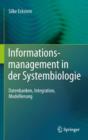 Image for Informationsmanagement in der Systembiologie: Datenbanken, Integration, Modellierung