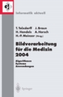 Image for Bildverarbeitung fur die Medizin 2004: Algorithmen - Systeme - Anwendungen
