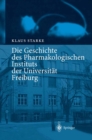 Image for Die Geschichte des Pharmakologischen Instituts der Universitat Freiburg