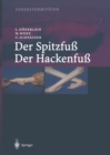 Image for Fussdeformitaten: Der Spitzfuss/Der Hackenfuss