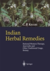 Image for Indian Herbal Remedies: Rational Western Therapy, Ayurvedic and Other Traditional Usage, Botany