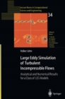 Image for Large eddy simulation of turbulent incompressible flows: analytical and numerical results for a class of LES models