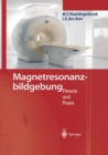 Image for Magnetresonanzbildgebung: Theorie und Praxis