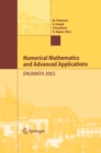 Image for Numerical Mathematics and Advanced Applications: Proceedings of ENUMATH 2003 the 5th European Conference on Numerical Mathematics and Advanced Applications Prague, August 2003