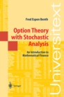Image for Option Theory with Stochastic Analysis: An Introduction to Mathematical Finance