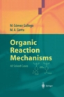 Image for Organic Reaction Mechanisms: 40 Solved Cases