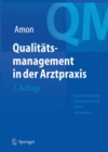 Image for Qualitatsmanagement in Der Arztpraxis: Patientenbindung, Praxisorganisation, Fehlervermeidung