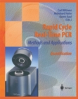 Image for Rapid Cycle Real-Time PCR - Methods and Applications: Quantification