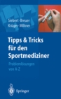 Image for Tipps und Tricks fur den Sportmediziner: Problemlosungen von A-Z