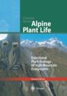 Image for Alpine Plant Life : Functional Plant Ecology of High Mountain Ecosystems