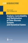 Image for Analysis, Controllability and Optimization of Time-Discrete Systems and Dynamical Games : 529