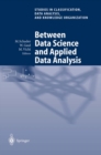 Image for Between Data Science and Applied Data Analysis: Proceedings of the 26th Annual Conference of the Gesellschaft fur Klassifikation e.V., University of Mannheim, July 22-24, 2002