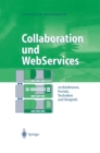 Image for Collaboration Und Webservices: Architekturen, Portale, Techniken Und Beispiele