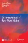 Image for Coherent Control of Four-Wave Mixing