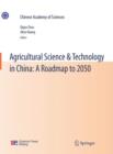 Image for Agricultural Science &amp; Technology in China: A Roadmap to 2050