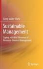 Image for Sustainable management  : coping with the dilemmas of resource-oriented management