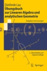 Image for Ubungsbuch Zur Linearen Algebra Und Analytischen Geometrie: Aufgaben Mit Losungen