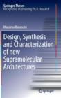 Image for Design, Synthesis and Characterization of new Supramolecular Architectures