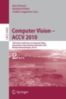 Image for Computer Vision - ACCV 2010 : 10th Asian Conference on Computer Vision, Queenstown, New Zealand, November 8-12, 2010, Revised Selected Papers, Part II