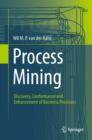 Image for Process Mining: Discovery, Conformance and Enhancement of Business Processes