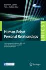 Image for Human-robot personal relationships: third international conference, HRPR 2010, Leiden, The Netherlands, June 23-24, 2010, revised selected papers